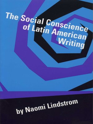 cover image of The Social Conscience of Latin American Writing
